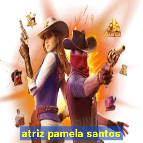 atriz pamela santos